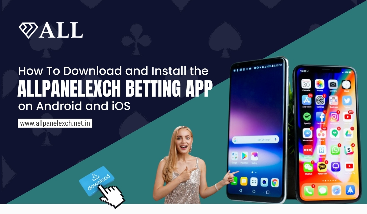 Read more about the article How To Download and Install the AllPanelExch Betting App on Android and iOS  