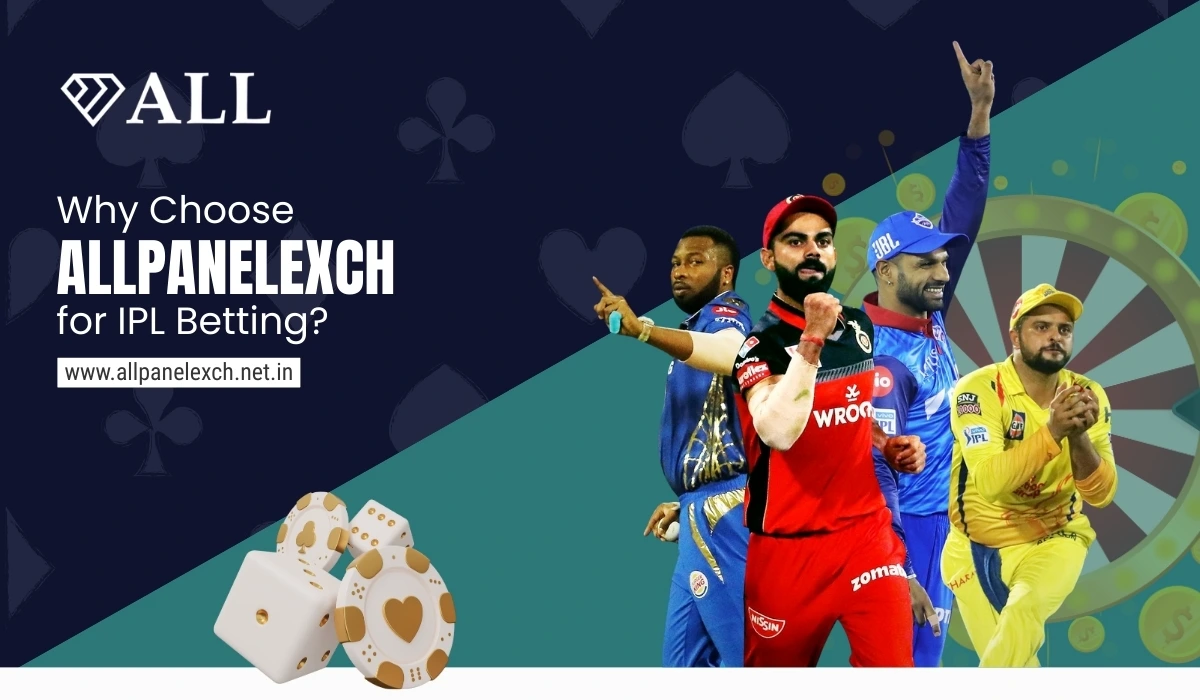 Why Choose AllPanelExch for IPL Betting