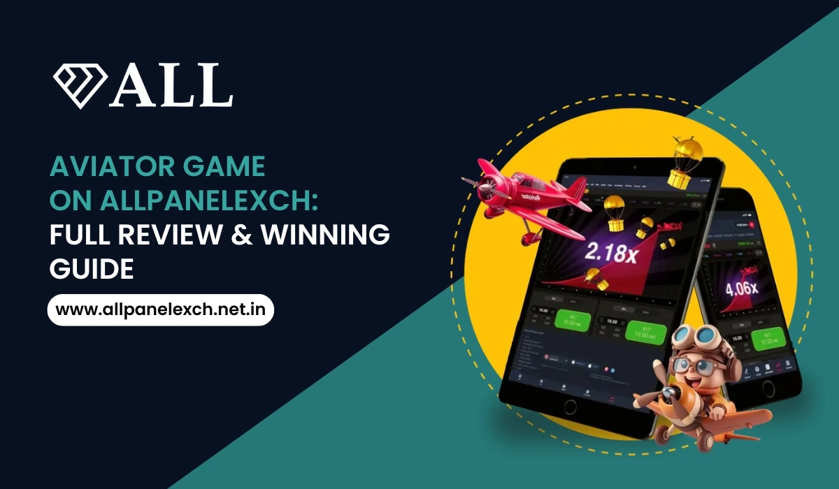 Aviator Game on AllPanelExch Full Review & Winning Guide