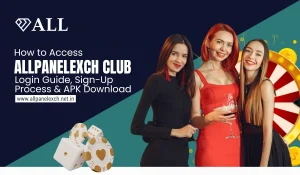 How to Access AllPanelExch Club Login Guide, Sign-Up Process & APK Download