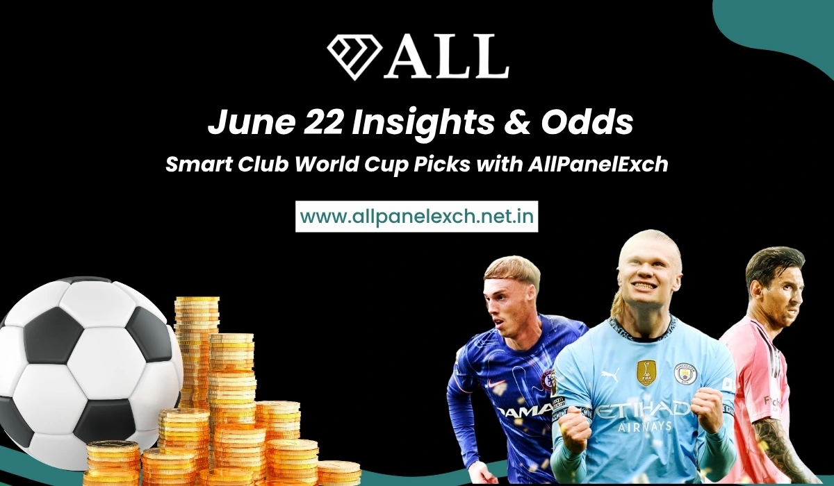 June 22 Insights & Odds – Smart Club World Cup Picks with AllPanelExch