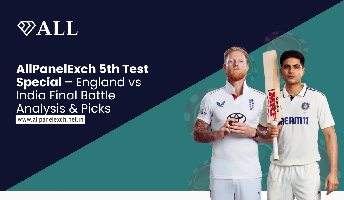 AllPanelExch 5th Test Special – England vs India Final Battle Analysis & Picks
