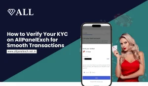 How to Verify Your KYC on AllPanelExch for Smooth Transactions
