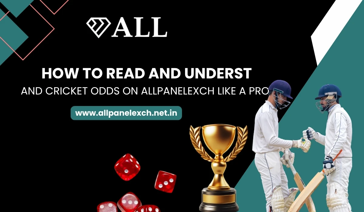 How to Read and Understand Cricket Odds on AllPanelExch Like a PRO