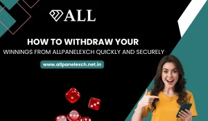 How to Withdraw Your Winnings from AllPanelExch Quickly and Securely