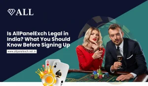Is AllPanelExch Legal in India What You Should Know Before Signing Up