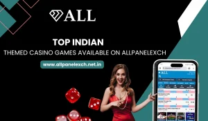 Top Indian-Themed Casino Games Available on AllPanelExch