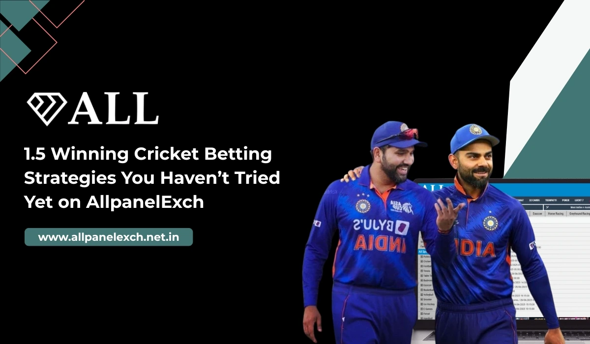 5 Winning Cricket Betting Strategies You Haven’t Tried Yet on AllpanelExch