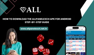 How to Download the AllpanelExch APK for Android Step-by-Step Guide