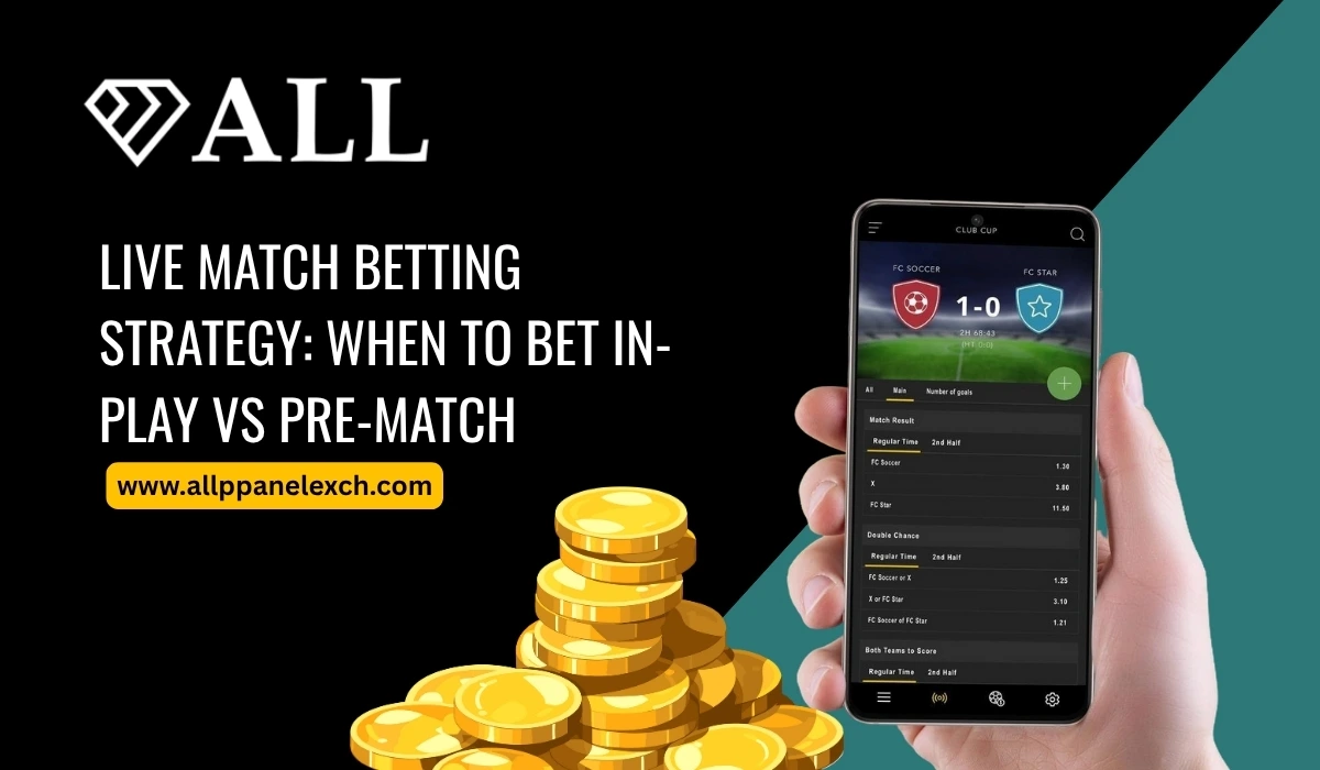 Live Match Betting Strategy_ When to Bet In-Play vs Pre-Match