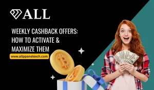 Weekly-Cashback-Offers_-How-to-Activate-Maximize-Them